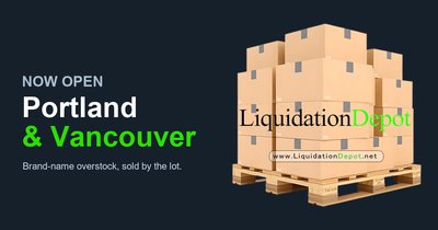 Liquidation Depot Opens in Portland and Vancouver